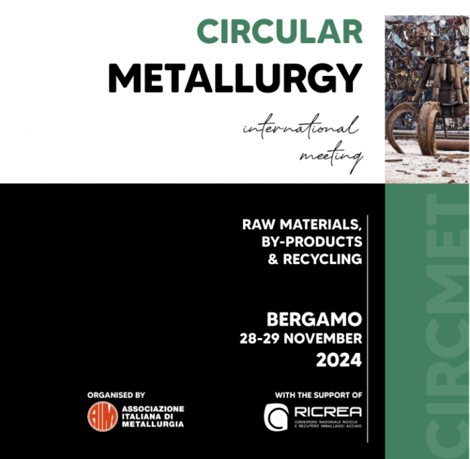 International Meeting on CIRCULAR METALLURGY Raw Materials, By-products & Recycling - BERGAMO